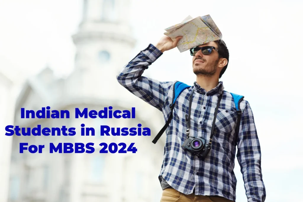 Indian Medical Students in Russia For MBBS 2024