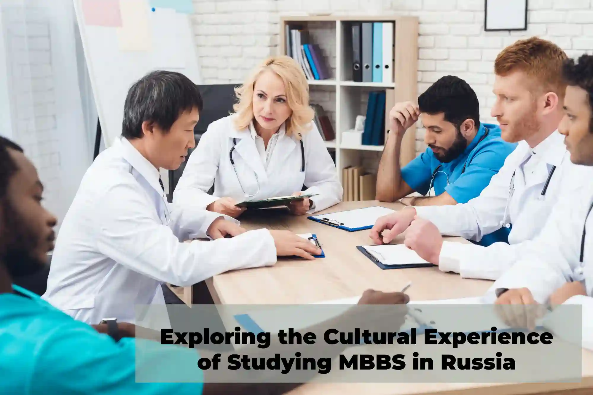 Exploring the Cultural Experience of Studying MBBS in Russia