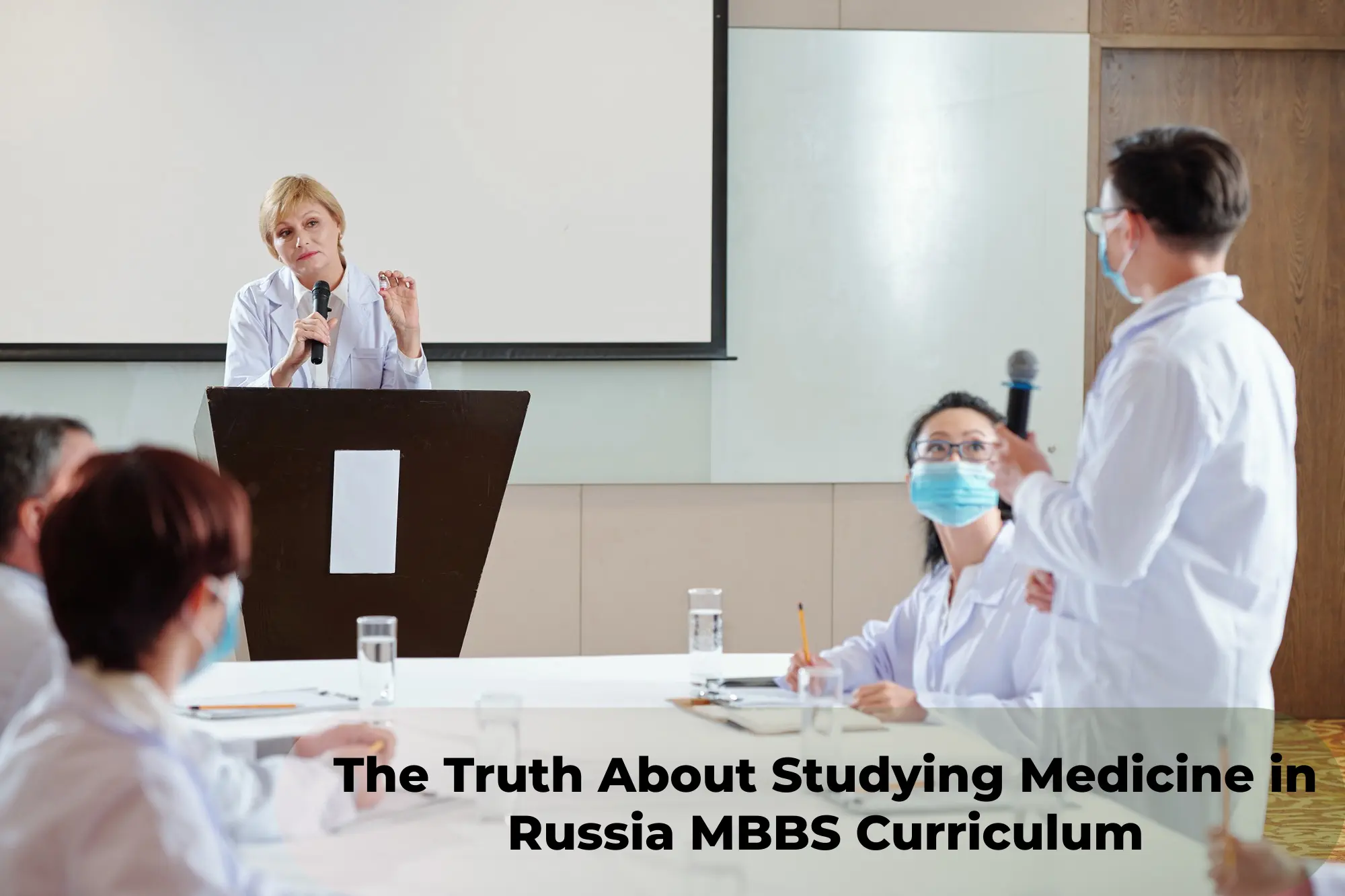 The Truth About Studying Medicine in Russia MBBS Curriculum