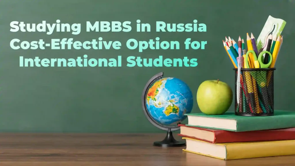 studying MBBS in Russia Cost-Effective