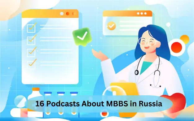 16 Podcasts About MBBS in Russia