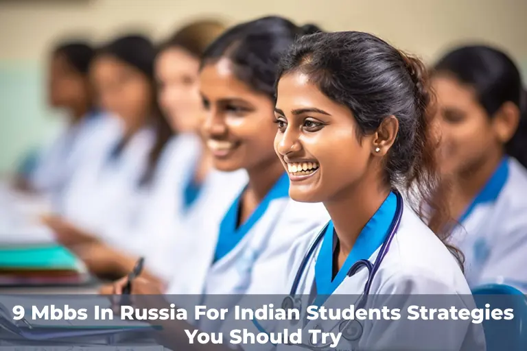 9 MBBS In Russia For Indian Students Strategies You Should Try