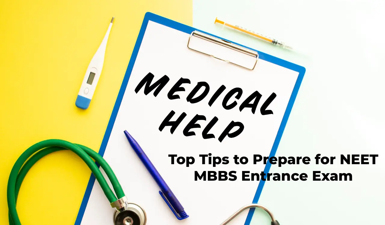 Top Tips to Prepare for NEET MBBS Entrance Exam
