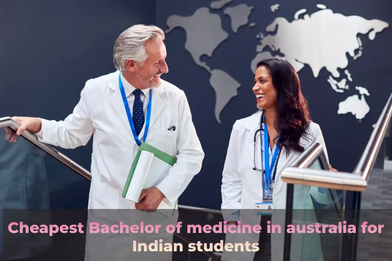 Cheapest bachelor of medicine in australia for indian students