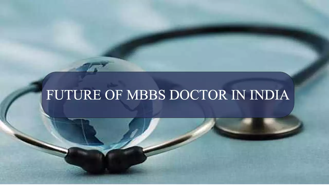 Future of MBBS Doctor in India